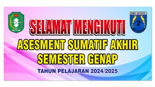 ASESMENT SUMATIF AKHIR SEMESTER GENAP SMK NEGERI 2 PUTUSSIBAU